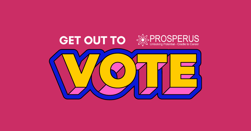 Get Out to Vote | a ProsperUs Initiative Post Featured Image