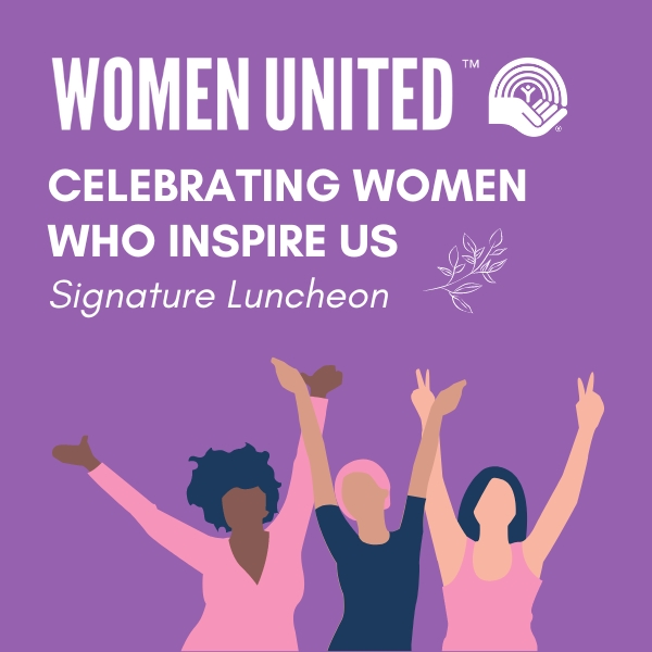 Women United's Celebrating Women Who Inspire Us Signature Luncheon